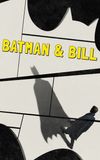 Batman & Bill