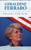 Geraldine Ferraro: Paving The Way