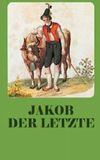 Jakob der Letzte