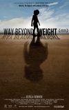 Way Beyond Weight