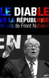 Le Diable de la République : 40 ans de Front national