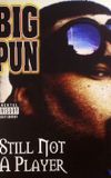 Big Pun: Still Not a Player