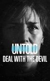 Untold: Deal with the Devil