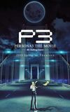 PERSONA3 THE MOVIE #3 Falling Down