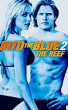 Into the Blue 2: The Reef