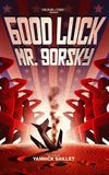 Good Luck Mister Gorsky