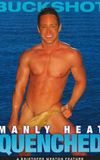 Manly Heat: Quenched