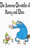 The Awesome Chronicles of Manny and Khan