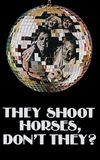 They Shoot Horses, Don't They?