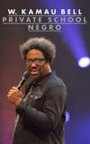 W. Kamau Bell: Private School Negro