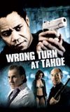 Wrong Turn at Tahoe