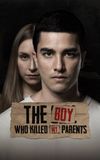 The Boy Who Killed My Parents