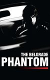 The Belgrade Phantom