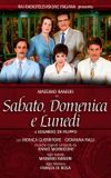 Sabato, domenica e lunedì