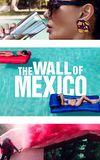 The Wall of Mexico