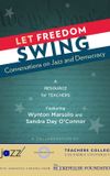 Let Freedom Swing: Conversations on Jazz and Democracy