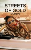 Streets of Gold: Mumbai