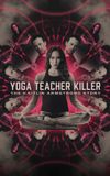 Yoga Teacher Killer: The Kaitlin Armstrong Story