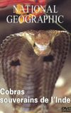 National Geographic : Cobras souverains de l'inde