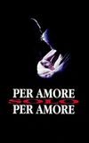 Per amore, solo per amore