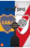 Derby Days Superclásico: Boca Juniors v River Plate