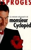 La Minute nécessaire de monsieur Cyclopède