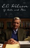 E.O. Wilson – Of Ants and Men