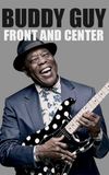 Buddy Guy - Front and Center 2013