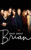 What About Brian