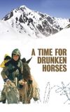 A Time for Drunken Horses