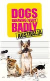 Dogs Behaving (Very) Badly Australia