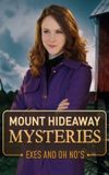 Mount Hideaway Mysteries: Exes and Oh No's