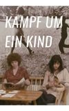 Kampf um ein Kind