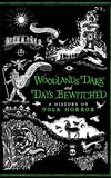 Woodlands Dark and Days Bewitched: A History of Folk Horror