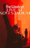 The Weeknd: Live at SoFi Stadium