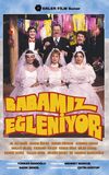 Babamız Eğleniyor