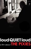 loudQUIETloud: A Film About the Pixies