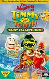 The Adventures of Timmy the Tooth: Rainy Day Adventure