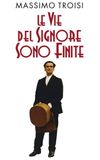 Le vie del Signore sono finite