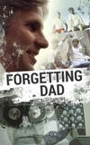 Forgetting Dad