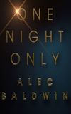 Alec Baldwin: One Night Only