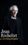 Jean Rochefort, l'irrésistible