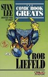 The Comic Book Greats: Rob Liefeld