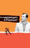 The Woman Chaser