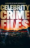 Celebrity Crime Files