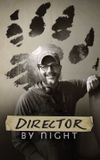 Director by Night