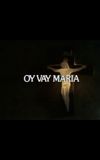 Oy Vay Maria