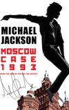 Michael Jackson: Moscow Case 1993