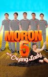 Moron 5 and the Crying Lady