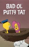 Bad Ol' Putty Tat